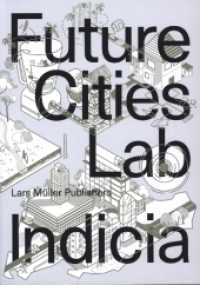 Future Cities Laboratory : Indicia 03 （2022. 368 S. 226 Abb. 24 cm）