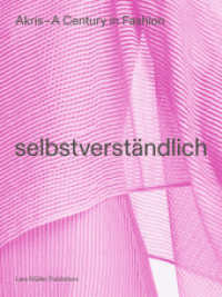 AKRIS - A Century in Fashion : selbstverständlich （2022. 320 S. 265 Abb. 30 cm）