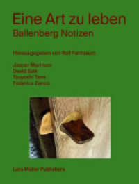 Eine Art zu leben : Ballenberg Notizen （2023. 208 S. 168 Abb. 20 cm）