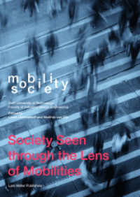 Mobility / Society : Society Seen through the Lens of Mobilities （2023. 312 S. 99 Abb. 24 cm）