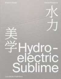 Hydroelectric Sublime （2024. 176 S. 162 Abb. 30 cm）