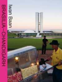 Brasilia - Chandigarh : Living with Modernity （2023. 240 S. 124 Abb. 22.7 cm）