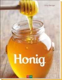 Honig （1. Aufl. 2013. 160 S. m. 84 Farbfotos. 24 cm）