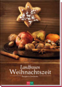 Landfrauen-Weihnachtszeit : Rezepte & Geschenke （3. Aufl. 2013. 96 S. 36 Fotos. 21.6 cm）