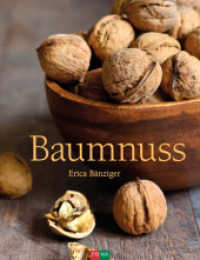 Baumnuss （2017. 128 S. 30 Foodbilder. 246 mm）