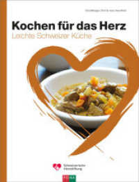 Kochen für das Herz : Schweizer Küche （2018. 141 S. 50 Abb. 24.5 cm）