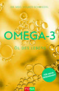 Omega-3 - Öl des Lebens : für mehr Gesundheit （2023. 160 S. 215 cm）