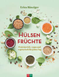 Hülsenfrüchte : Vegetarische Power für jeden Tag （überarb. Aufl. 2024. 168 S. ca. 60 Foodfotos. 24 cm）