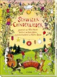 Schwizer Chinderlieder （10. Aufl. 2011. 128 S. durchgehend farbig illustriert. 26 cm）