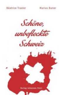 Schöne, unbefleckte Schweiz （Auflage. 2014. 117 S. 30 SW-Abb. 19 cm）