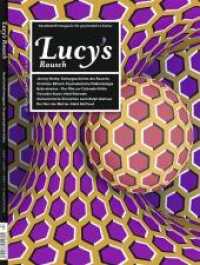 Lucy's Rausch. 9 Das Gesellschaftsmagazin für psychoaktive Kultur （2019. 112 S. 26.5 cm）