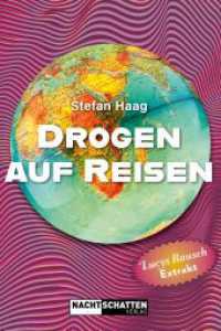 Drogen auf Reisen （2023. 168 S. 21 cm）