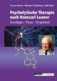 Psycholytische Therapie nach Hanscarl Leuner : Grundlagen - Praxis - Perspektiven （2023. 308 S. 21 cm）