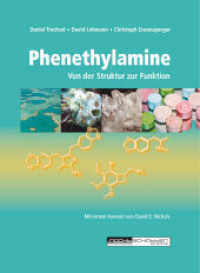 Phenethylamine : Von der Struktur zur Funktion. Vorw. v. David E. Nichols （2013. 1030 S. 24 cm）