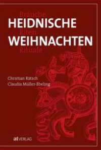 Heidnische Weihnachten : Bräuche, Riten, Rituale （4. Aufl. 2019. 320 S. 300 farbige Abbildungen. 23 cm）