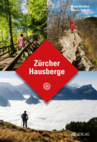 Zürcher Hausberge （2. Aufl. 2019. 280 S. 212 farbige Abbildungen und 58 Karten/Tabellen.）