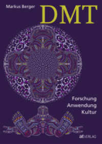 DMT : Forschung, Anwendung, Kultur （2. Aufl. 2017. 400 S. 116 farbige Abbildungen und 6 Illustrationen. 24）