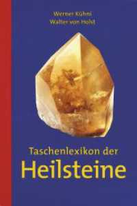 Taschenlexikon der Heilsteine （15. Aufl. 2017. 208 S. 595 farbige Abbildungen. 19 cm）