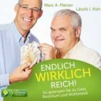 Endlich wirklich reich!, 4 Audio-CDs : So gelangen Sie zu Geld, Reichtum und Wohlstand. Live-Interview-Hörbuch. 270 Min. （2014. 12,5 cm）