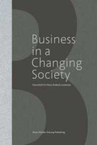 Business in a Changing Society : Festschrift for Peter Brabeck-Letmathe （2014. 296 S. Grafiken/Tabellen, 1 Abbildung. 24 cm）