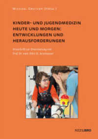 Kinder- und Jugendmedizin heute und morgen: Entwicklungen und Herausforderungen : Festschrift zur Emeritierung von Prof. Dr. med. Felix H. Sennhauser （2018. 256 S. 56 SW-Abb. 17 x 24 cm）