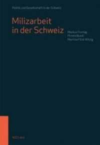 Milizarbeit in der Schweiz : Zahlen und Fakten zum politischen Leben in der Gemeinde (Politik und Gesellschaft in der Schweiz 8) （2019. 280 S. 102 Graphiken und Tabellen. 22 cm）