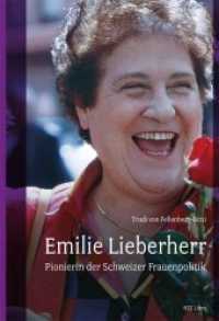 Emilie Lieberherr : Pionierin der Schweizer Frauenpolitik （2019. 248 S. 79 teils farbige Abbildungen. 22 cm）