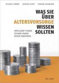 Was Sie über Altersvorsorge wissen sollten : Intelligent planen - Steuern sparen - Fehler vermeiden （2020. 335 S. 80 Grafiken und Abbildungen. 24.3 cm）