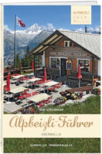 Alpbeizli-Führer Oberwallis (Alpbeizli-Führer) （1. Aufl. 2014. 136 S. m. Farbfotos. 21 cm）