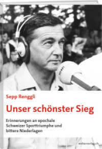 Unser schönster Sieg, m. 1 DVD : Erinnerungen an epochale Schweizer Sporttriumphe und bittere Niederlagen. Vorw. v. Sepp Blatter. Nachw. v. Beni Thurnheer （2015. 144 S. m. zahlr. Abb. 23.6 cm）