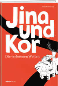 Jina und Kor : Die verlorenen Welten （NED. 2015. 180 S. Farbig illustriert. 21.6 cm）