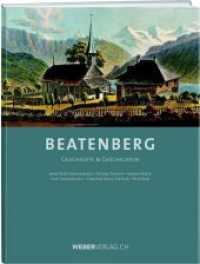 Beatenberg : Geschichte und Geschichten （2015. 168 S. 55 Abb. 27 cm）