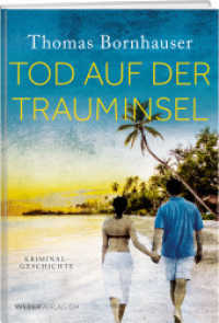 Tod auf der Trauminsel : Kriminalgeschichte （2017. 192 S. 20,5 cm）