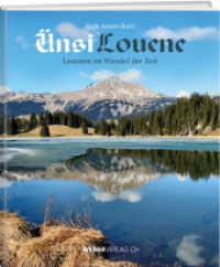 Ünsi Louene : Lauenen im Wandel der Zeit （2017. 200 S. 200 Abb. 27 cm）