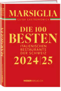Marsiglia Guida Gastronomica : Die 100 besten italienischen Restaurants der Schweiz 2024 （2024. 272 S. 120 Abb. 21 cm）