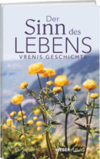 Der Sinn des Lebens : Vrenis Geschichte （140 S. 19.5 cm）