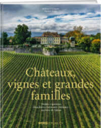 Châteaux, vignes et grandes familles : Nobles vignerons dans leur charmants châteaux : un tour de Suisse （2022. 448 S. 691 Abb. 32 cm）
