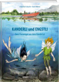 Kanderli und Engstli : Zwei Flussengel aus dem Kandertal （2023. 28 S. 28.7 cm）