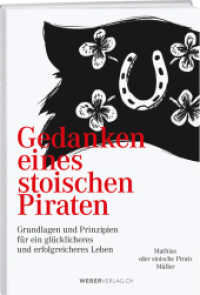 Gedanken eines stoischen Piraten （2023. 220 S. 23 cm）