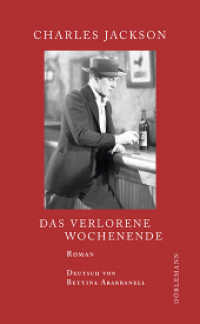 Das verlorene Wochenende : Roman （2014. 352 S. 195 mm）