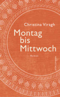 Montag bis Mittwoch : Roman （2023. 416 S. 195 mm）