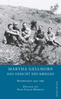Das Gesicht des Krieges : Reportagen 1937-1987 （1. Auflage, neue Ausgabe. 2024. 576 S. 195.00 mm）