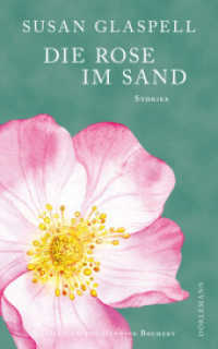 Die Rose im Sand : Erzählungen （2023. 288 S. 195 mm）