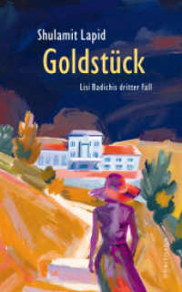 Goldstück : Lisi Badichis dritter Fall （2025. 320 S. 205 mm）