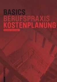 Basics Berufspraxis Kostenplanung (Basics) （2019. 71 S. 45 b/w ill., 7 b/w tbl. 220 mm）