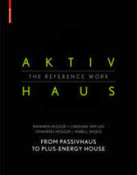 Aktivhaus - The Reference Work : From Passivhaus to Energy-Plus House （2016. 240 p. 420 col. ill. 297 mm）