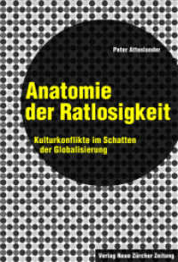 Anatomie der Ratlosigkeit : Kulturkonflikte im Schatten der Globalisierung （2007. 176 S. 15 x 22 cm）