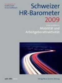 Schweizer HR-Barometer 2009 : Mobilität und Arbeitgeberattraktivität (Schweizer HR-Barometer) （2009. 176 S. Zahlr. Graf. u. Tab. 21 x 28 cm）