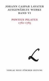 Ausgewählte Werke. 6 Pontius Pilatus 1782-1785 （2013. 1392 S. 210 mm）