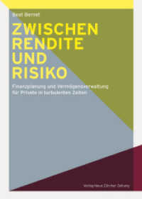 Zwischen Rendite und Risiko : Finanzplanung und Verm&ouml;gensverwaltung f&uuml;r Private in turbulenten Zeiten （1. Aufl. 2014. 320 S. m. Abb. 240 mm）